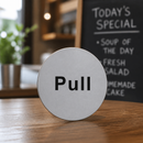 Stainless Steel Door Sign - Pull - Self Adhesive Commercial Sign
